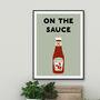 On The Sauce Kitchen Print, thumbnail 1 of 3
