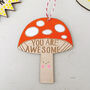 You Are Awesome Toadstool, thumbnail 2 of 4