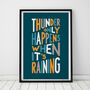 Thunder Only Happens When It's Raining Print, thumbnail 1 of 11
