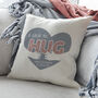 Personalised A Great Big Hug Cushion, thumbnail 1 of 5