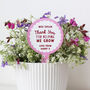 Thank You For Helping Me Grow Personalised Plant Marker, thumbnail 5 of 5
