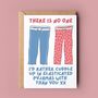 Funny Pyjama Valentine Card: Cuddle In Elasticated Pjs, thumbnail 1 of 2
