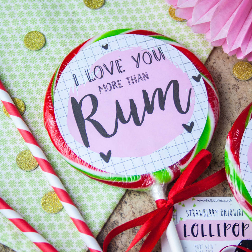I Love You More Than Rum Alcoholic Rum Lolly By Holly's Lollies