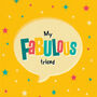 Friendship Card ‘My Fabulous Friend’, thumbnail 3 of 4