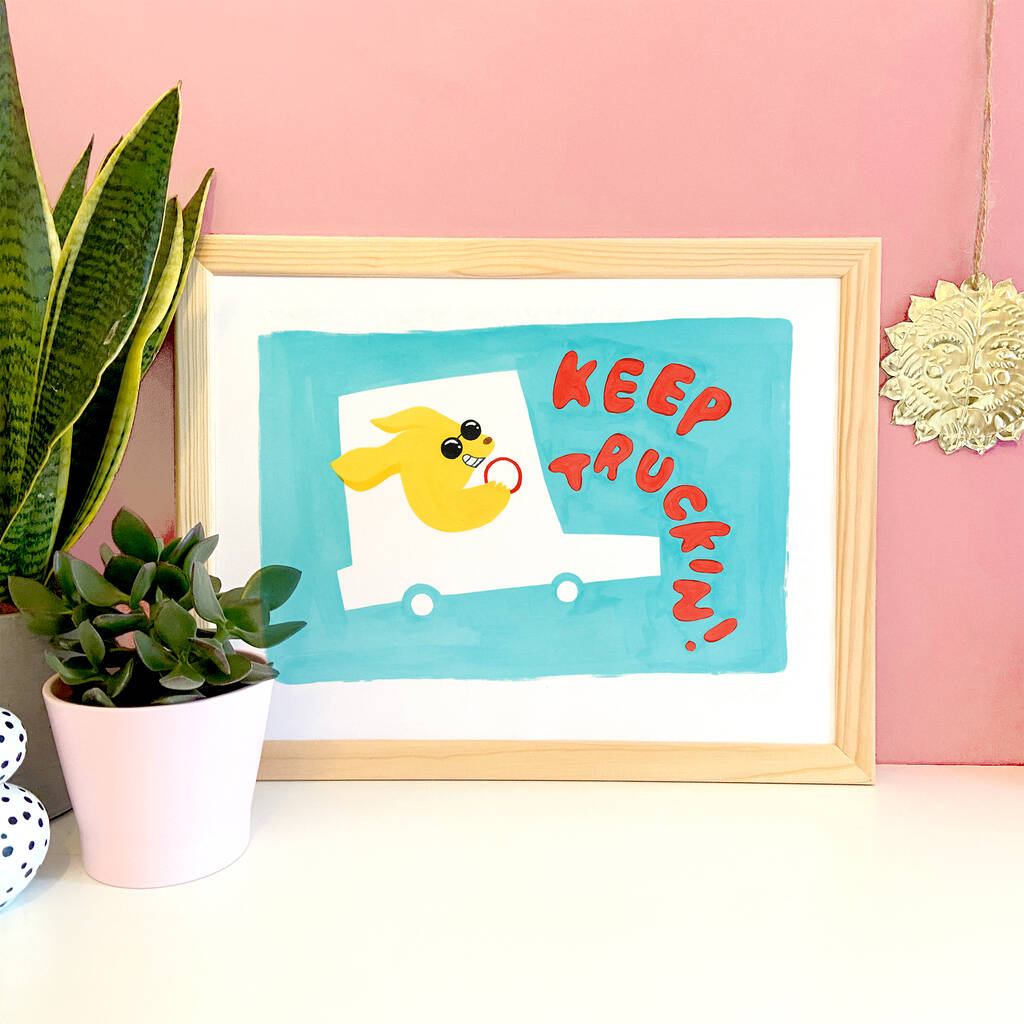 Keep Truckin' Positive Saying Kids Room Print By Ickaprint