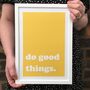 'Do Good Things' Bold Typography Print, thumbnail 1 of 7