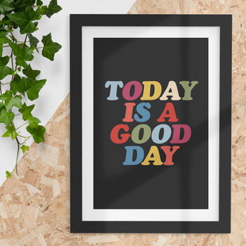 Vibrant Retro Today Is A Good Day Typography Print, 2 of 5