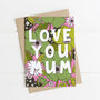 Love You Mum Vintage Floral Design Card, thumbnail 3 of 5
