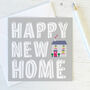 Happy New Home Card, thumbnail 1 of 1