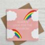 Always Look For The Rainbow Positivity Card, thumbnail 3 of 3