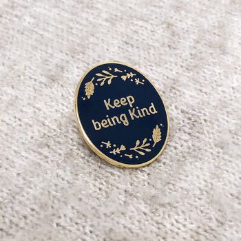 Keep Being Kind Enamel Pin Badge, 6 of 7