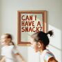 Can I Have A Snack Please? Funny Print, thumbnail 1 of 10