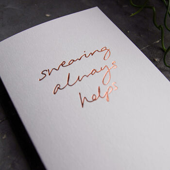 Swearing Always Helps Hand Foiled Empathy Card, 2 of 3