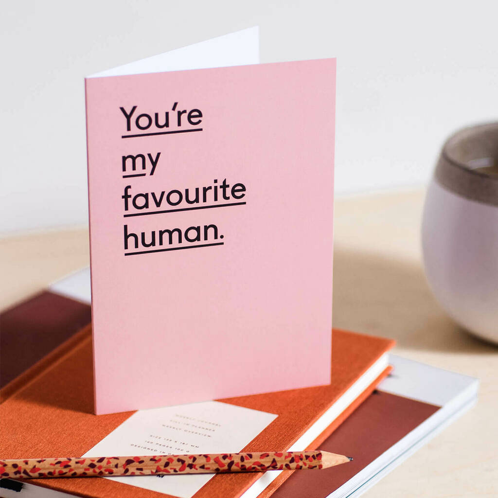 'You're My Favourite Human' Funny Mother's Day Card, 1 of 4