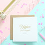 Yippee You're Engaged, Gold Foiled Card, thumbnail 1 of 3
