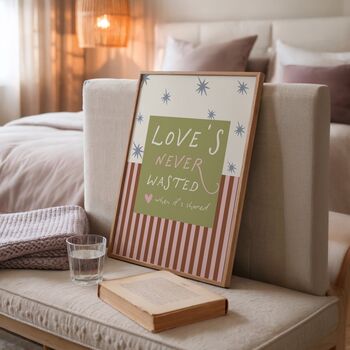 Love's Never Wasted Print, 3 of 3