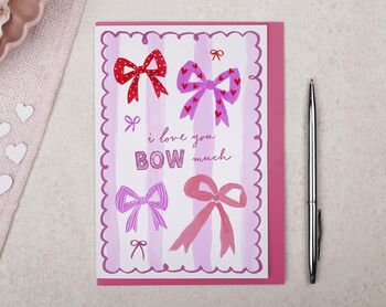 Cute Valentine Card With Ribbon Bow Pun For Girlfriend Or Wife, 3 of 4