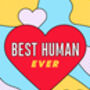Best Human Ever Valentines Love Card, thumbnail 2 of 2