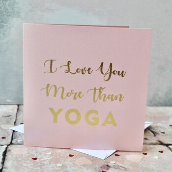 I Love You More Than…Gold Foil Card, 2 of 6