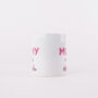 Personalised This Mummy Is Loved By Mug, thumbnail 3 of 3