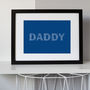 Personalised Daddy Loves Word Art Print, thumbnail 1 of 4