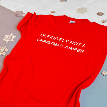'Definitely NOT a Christmas Jumper' T Shirt, 2 of 5
