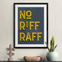 No Riff Raff Vintage Style Quote Art Print, thumbnail 3 of 4