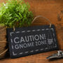'Caution Gnome Zone' Slate Hanging Sign | Homeware | Home Decor, thumbnail 1 of 2