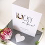Lucky In Love Engagement And Wedding Card, thumbnail 3 of 5