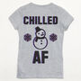 Chilled Af Women's Winter Slogan T Shirt, thumbnail 2 of 4