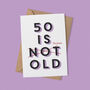 '50 Is Fucking Old' 50th Birthday Card, thumbnail 1 of 7