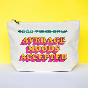 'Average Moods Accepted' Funny Cosmetic Bag, 2 of 5