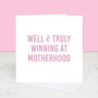 Winning At Motherhood New Mum Mother's Day Card, thumbnail 2 of 3