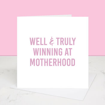 Winning At Motherhood New Mum Mother's Day Card, 2 of 3
