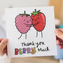 Thank You Berry Much Card, thumbnail 1 of 2