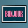 Bonjour, Hello Wall Art, Wall Art Print, Fun Typography Print, Colourful Art, Home Decor, A5, A4, A3, A2, A1, thumbnail 1 of 6