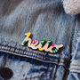 Hand Painted Wooden Hello Brooch, thumbnail 8 of 8