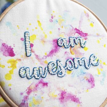 I Am Awesome Motivational Embroidery Stitch Craft Kit, 3 of 4