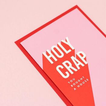 'Holy Crap You Bought A House' Funny New Home Card, 4 of 4
