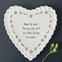 East Of India Heart Porcelain Coaster Gift With Words – 'When I'm Good..', thumbnail 3 of 4