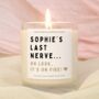 Funny Friend Gift Personalised Last Nerve Candle, thumbnail 1 of 5