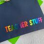Personalised Teacher/ Teaching Assistant Stuff Pouch/Pencil Case, thumbnail 6 of 8