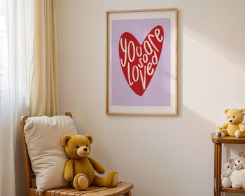 You Are So Loved Art Print, 3 of 6
