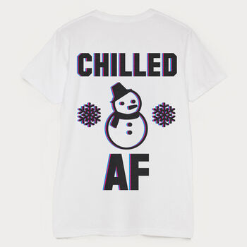 Chilled Af Men's Winter Slogan T Shirt, 2 of 4