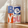 Be You Maximalist Poster, thumbnail 4 of 6