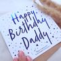 Happy Birthday Dad! Personalised Birthday Card Daddy, thumbnail 5 of 5