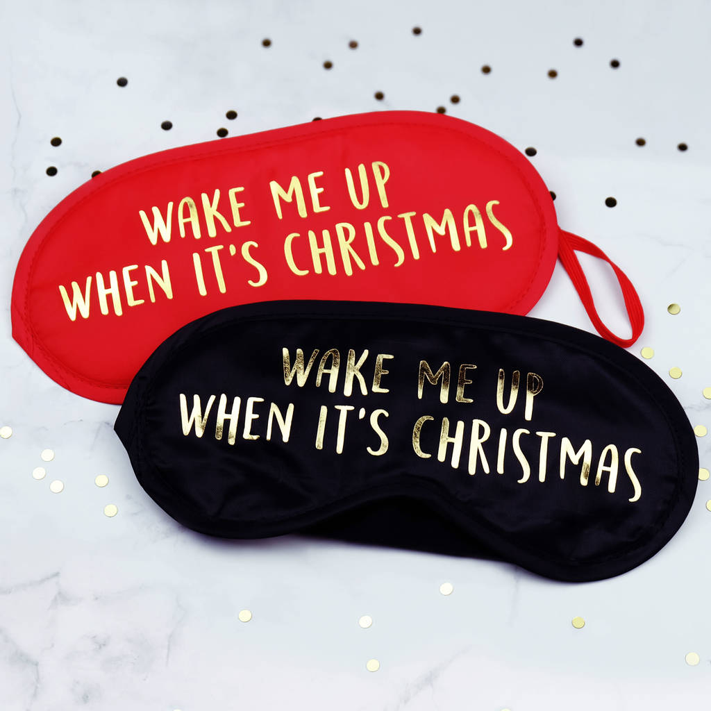 Wake Me Up When It's Christmas Eye Mask, 1 of 2