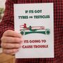 Letterpress Tyres Or Testicles Card, thumbnail 1 of 3