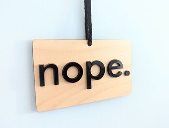 Don't Disturb Yep Nope Sign Wood 3D Acrylic Door Hanger, 2 of 9