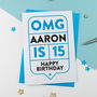 Omg 15th Birthday Card Personalised, thumbnail 3 of 3